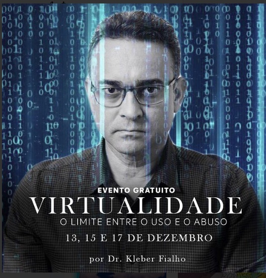 EVENTO GRATUITO - VIRTUALIDADE: O LIMITE ENTRE O USO E O ABUSO.