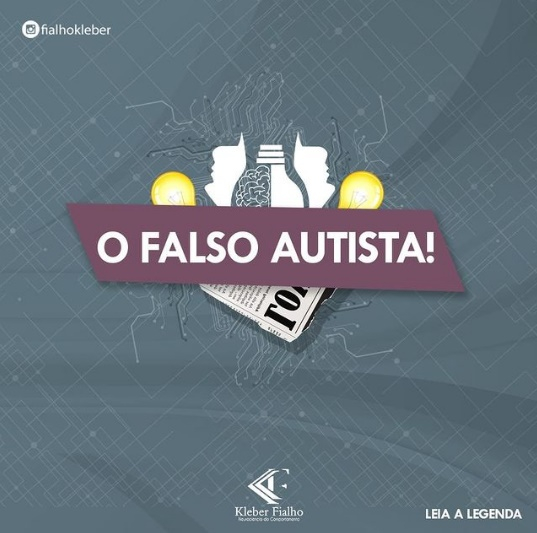 O FALSO AUTISTA!